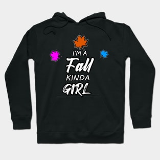 I'm A Fall Kinda Girl Hoodie